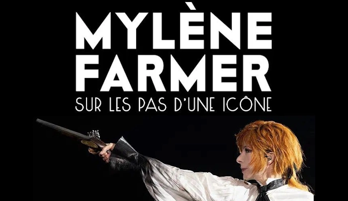 Mylène Farmer: Sur les pas d’une icône